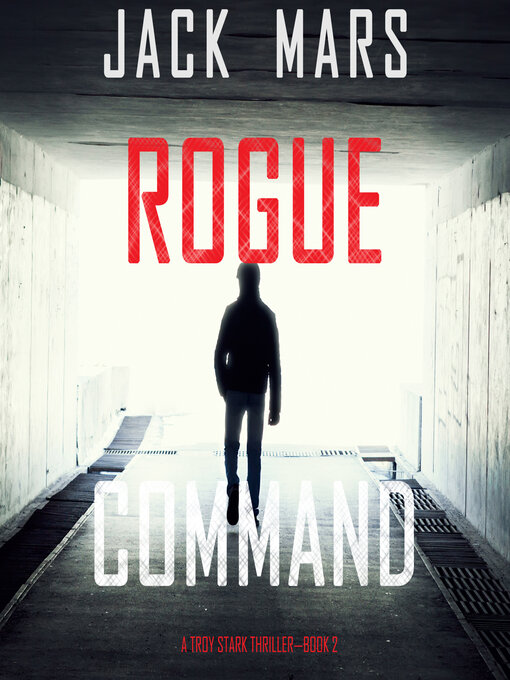 Title details for Rogue Command by Jack Mars - Available